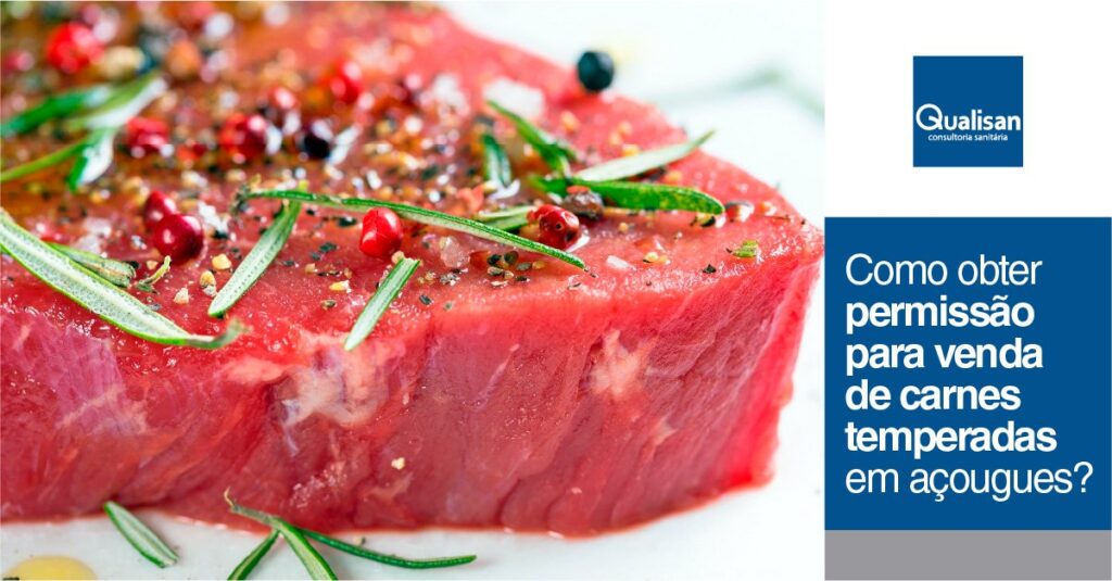 Carnes temperadas: saiba como obter licença para comercializar